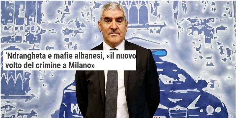 Kuestori italian: ‘Ndrangheta dhe mafia shqiptare, fytyra e re e krimit në Milano 