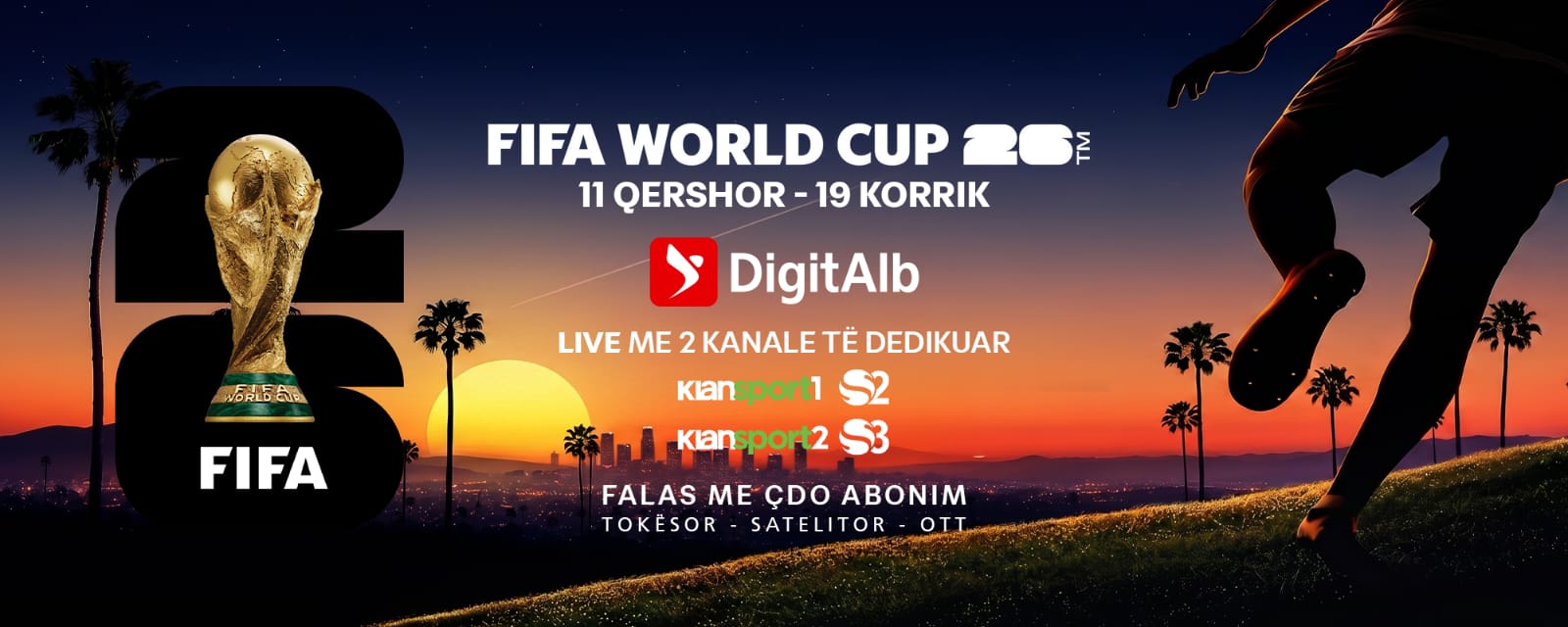“KUPA E BOTËS 2026” LIVE DHE FALAS ME ÇDO ABONIM NË DIGITALB